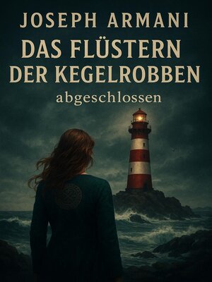 cover image of Das Flüstern  der Kegelrobben